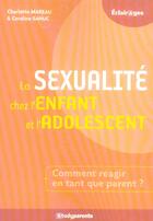 Couverture du livre « La secualite chez l'enfant et l'adolescent » de Mareau aux éditions Studyrama