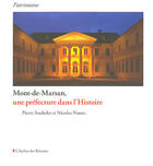 Couverture du livre « Mont-de-marsan, une préfecture dans l'histoire » de Nicolas Nauze et Pierre Soubelet aux éditions Atelier Des Brisants