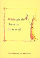 Couverture du livre « Petite Girafe Cherche Du Travail » de Rosalinde Bonnet aux éditions Portes Du Monde
