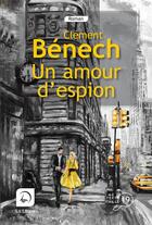 Couverture du livre « Un amour d'espion » de Clement Benech aux éditions Editions De La Loupe