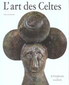 Couverture du livre « L'art des celtes » de Eluere-C aux éditions Citadelles & Mazenod