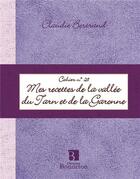 Couverture du livre « Mes recettes de Tarn et Garonne » de Bertrand C. aux éditions Bonneton