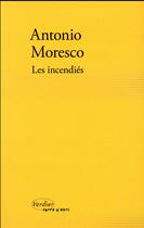 Couverture du livre « Les incendiés » de Antonio Moresco aux éditions Verdier