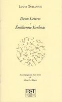 Couverture du livre « Deux Lettres à Emilienne Kerhoas » de Louis Guilloux aux éditions Editions Est