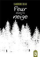 Couverture du livre « Peur dans la neige » de Sandrine Beau aux éditions Mijade