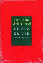 Couverture du livre « Le nez du vin : le fût de chêne neuf ; 12 arômes » de Jean Lenoir aux éditions Jean Lenoir