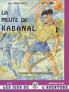 Couverture du livre « La meute de Rabanal » de Jean Bernadac aux éditions Elor