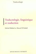 Couverture du livre « Traductologie, linguistique et traduction » de Ballard/El Kala aux éditions Pu D'artois