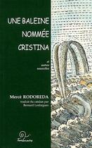 Couverture du livre « Une baleine nommée Cristina et autres nouvelles » de Merce Rodoreda aux éditions Trabucaire