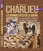 Couverture du livre « Charlieu t.2 : les grandes fêtes de la soierie » de Jean-Paul Dalary aux éditions Thoba's