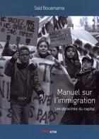 Couverture du livre « Manuel de l'immigration » de Saïd Bouamama aux éditions Investig'actions