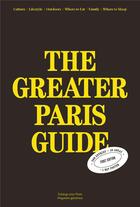 Couverture du livre « The greater paris guide » de Enlarge Your Paris aux éditions Magasins Generaux