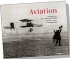 Couverture du livre « Aviation ; the early years ; die anfänge der luftfahrt ; les débuts de l'aéronautique » de  aux éditions Ullmann