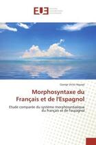 Couverture du livre « Morphosyntaxe du francais et de l'espagnol » de Nguepi-G aux éditions Editions Universitaires Europeennes