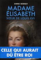Couverture du livre « Madame Elisabeth » de Anne Bernet aux éditions Tallandier