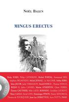 Couverture du livre « Mingus Erectus » de Noel Balen aux éditions Castor Astral