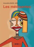 Couverture du livre « Les médisantes » de Amandine Bazin-Jama aux éditions Bookelis
