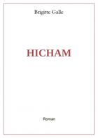 Couverture du livre « Hicham » de Brigitte Galle aux éditions Thebookedition.com