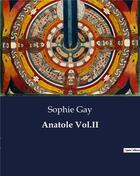 Couverture du livre « Anatole vol.ii » de Gay Sophie aux éditions Culturea