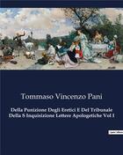 Couverture du livre « Della Punizione Degli Eretici E Del Tribunale Della S Inquisizione Lettere Apologetiche Vol I » de Pani T V. aux éditions Culturea