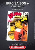 Couverture du livre « Ippo - saison 6 ; the fighting ! Tome 28 » de George Morikawa aux éditions Kurokawa