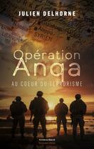 Couverture du livre « Opération Anqa : Au coeur du terrorisme » de Julien Delhorne aux éditions Editions Maia