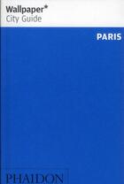 Couverture du livre « Paris 2012 wcg » de Wallpaper aux éditions Phaidon Press