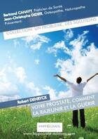 Couverture du livre « Votre prostate, comment la rajeunir et la guerir » de Bertrand Canavy aux éditions Lulu