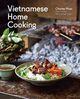 Couverture du livre « Vietnamese Home Cooking » de Phan Charles aux éditions Epagine