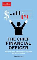 Couverture du livre « The Economist: The Chief Financial Officer » de Karaian Jason aux éditions Profile Digital