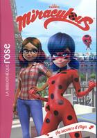 Couverture du livre « Miraculous t.3 ; au secours d'Alya » de  aux éditions Hachette Jeunesse