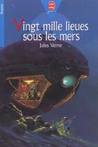 Couverture du livre « Vingt mille lieues sous les mers » de Jules Verne aux éditions Le Livre De Poche Jeunesse