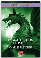 Couverture du livre « Stoneheart t.1 ; la malédiction de pierre » de Charlie Fletcher aux éditions Le Livre De Poche Jeunesse