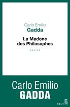Couverture du livre « La Madone des philosophes » de Carlo Emilio Gadda aux éditions Seuil