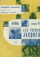 Couverture du livre « Les freres jacques - droles comme 4 » de Lemoine Randal aux éditions Gallimard