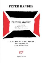 Couverture du livre « Zdenek Adamec : une scène » de Peter Handke aux éditions Gallimard