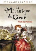 Couverture du livre « La mécanique du coeur » de Mathias Malzieu aux éditions Flammarion