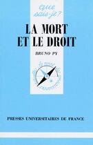 Couverture du livre « La mort et le droit qsj 3339 » de Py B aux éditions Que Sais-je ?