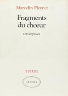 Couverture du livre « Fragments du choeur : Vers et proses » de Marcelin Pleynet aux éditions Denoel