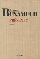 Couverture du livre « Présent ? » de Jeanne Benameur aux éditions Denoel