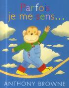 Couverture du livre « Parfois je me sens... » de Anthony Browne aux éditions Ecole Des Loisirs