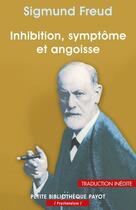 Couverture du livre « Inhibition, symptôme et angoisse » de Sigmund Freud aux éditions Editions Payot