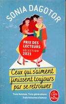 Couverture du livre « Ceux qui s'aiment finissent toujours par se retrouver » de Sonia Dagotor aux éditions Le Livre De Poche