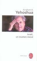 Couverture du livre « Israël, un examen moral » de Yehoshua-A.B aux éditions Le Livre De Poche