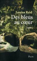 Couverture du livre « Des bleus au coeur » de Louisa Reid aux éditions Plon