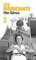 Couverture du livre « Les insouciants » de Peter Behrens aux éditions 10/18