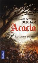 Couverture du livre « La guerre du Mein Tome 1 ; Acacia » de Durham David Anthony aux éditions Pocket