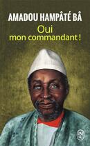 Couverture du livre « Oui mon commandant ! » de Amadou Hampate Ba aux éditions J'ai Lu