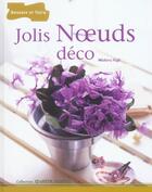 Couverture du livre « Jolis Noeuds Deco » de Bergen et Michiru Fujii aux éditions Dessain Et Tolra