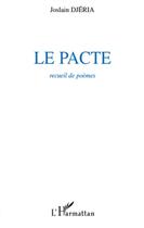 Couverture du livre « Le pacte ; recueil de poèmes » de Joslain Djeria aux éditions L'harmattan